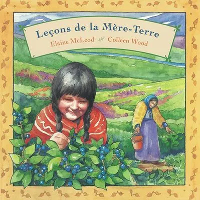 Leçons de la Mère-Terre (Lessons from Mother Earth) FR