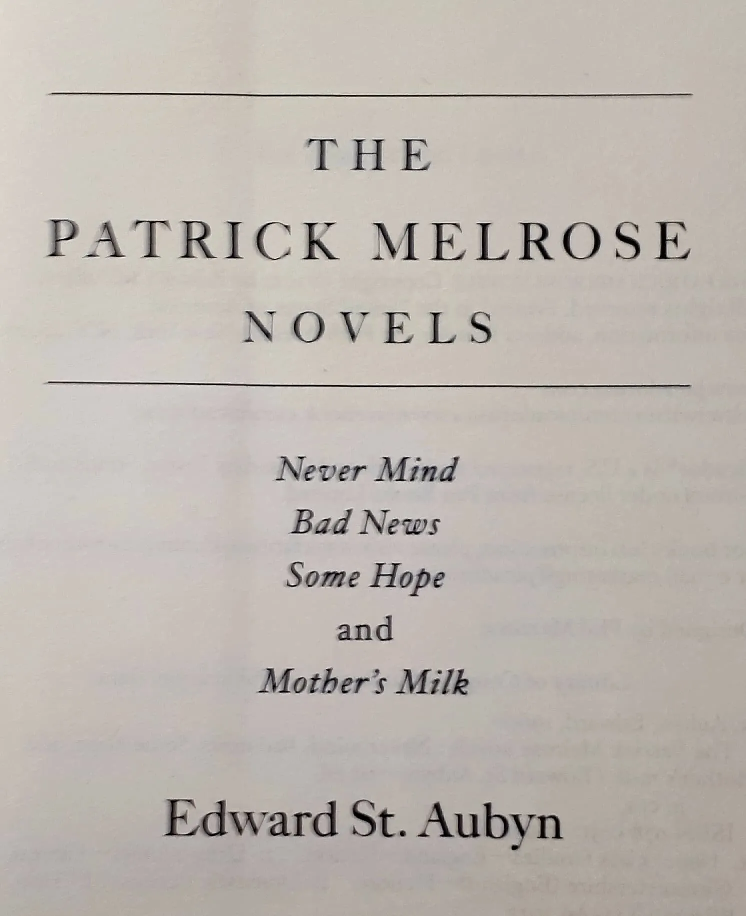 THE PATRICK MELROSE NOVELS - Edward St. Aubyn